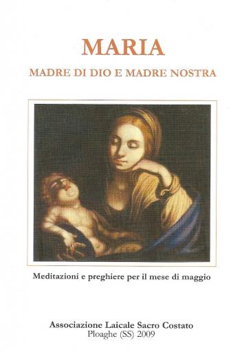 Maria Madre di Dio e Madre nostra. Meditazioni e preghiere per il mese di maggio, tratte dagli scritti di Eustachio Montemurro